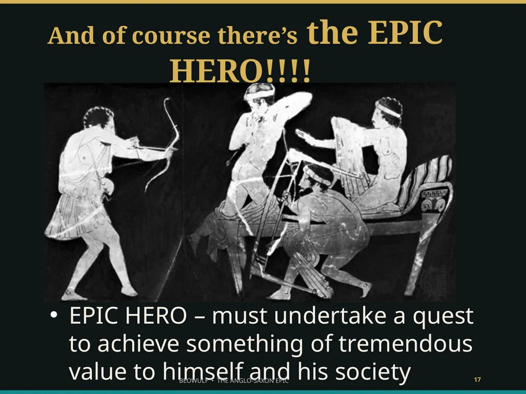 BEOWULF ENTER THE HEROIC WORLD What makes someone - slide 17 of 43