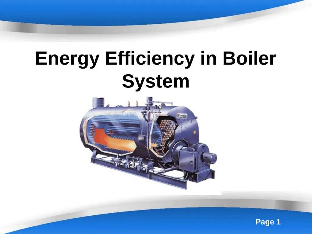 Energy Efficiency in Boiler System Boilers - slide 1 of 55