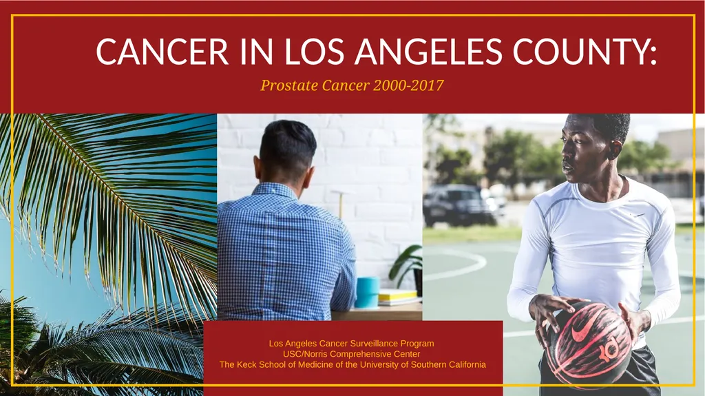 CANCER IN LOS ANGELES COUNTY: Prostate Cancer - slide 1 of 23