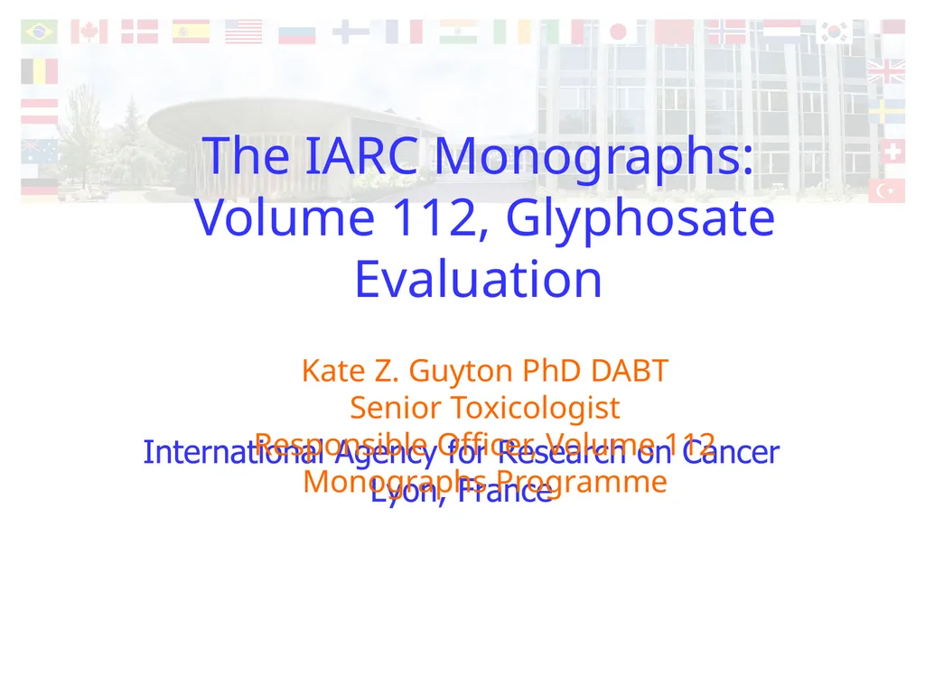 The IARC Monographs: Volume 112, Glyphosate - slide 1 of 12