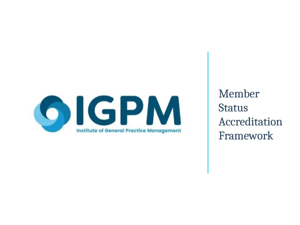 Member Status Accreditation Framework Background - slide 1 of 12