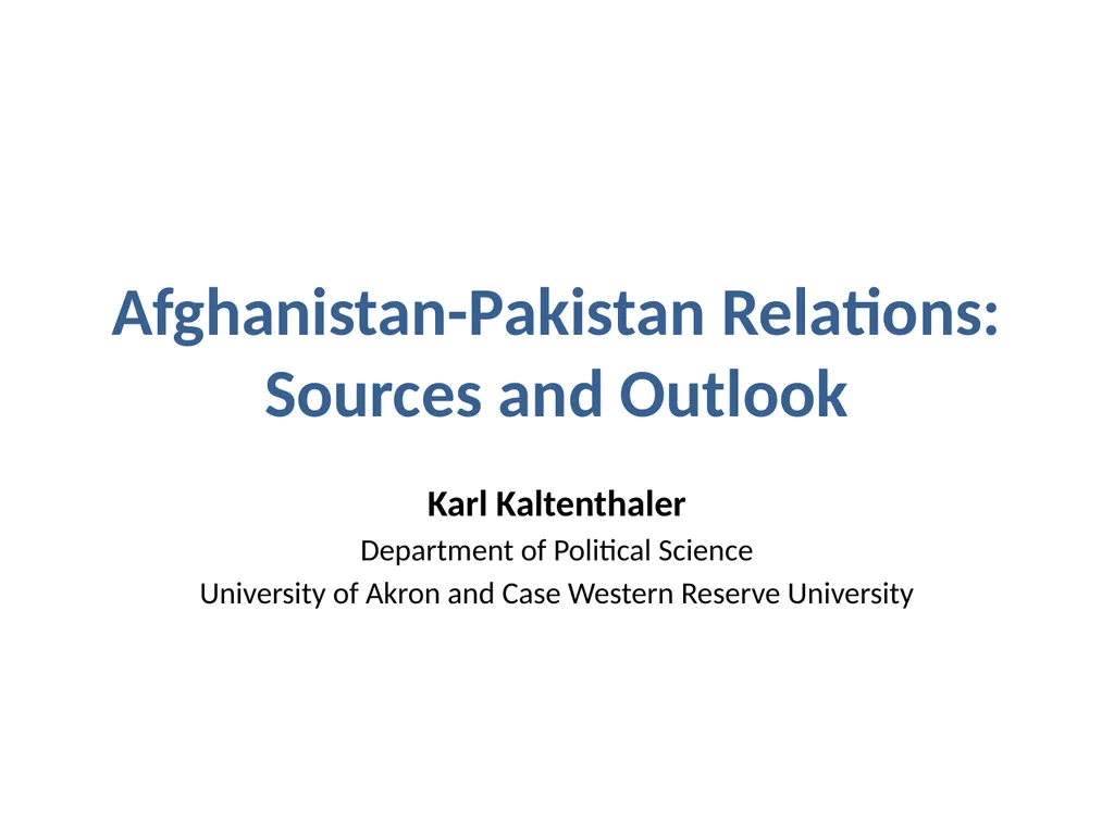 Afghanistan-Pakistan Relations: Sources and - slide 1 of 11