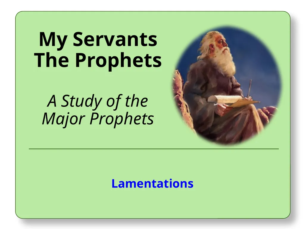 My Servants The Prophets A Study of the Major - slide 1 of 22