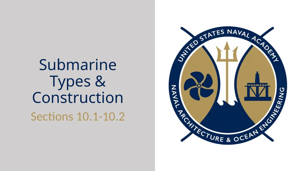 Submarine Types & Construction Sections 10.1-10.2 - slide 1 of 30