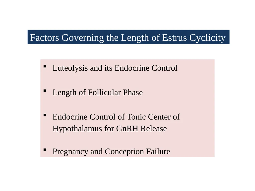 Factors Affecting the Length of Estrus Cycle Dr. - slide 3 of 17