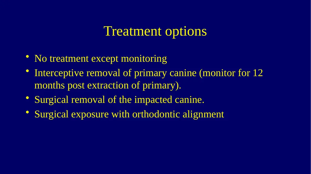 Impacted canines • Maxillary canines more commonly - slide 7 of 63