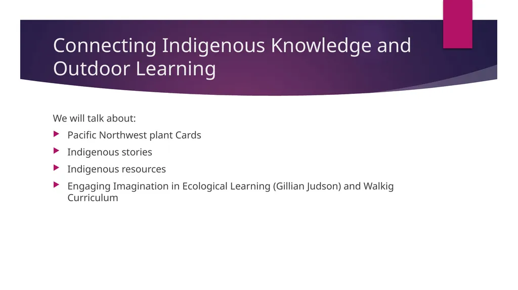 Connecting Indigenous Knowledge and Outdoor - slide 1 of 27