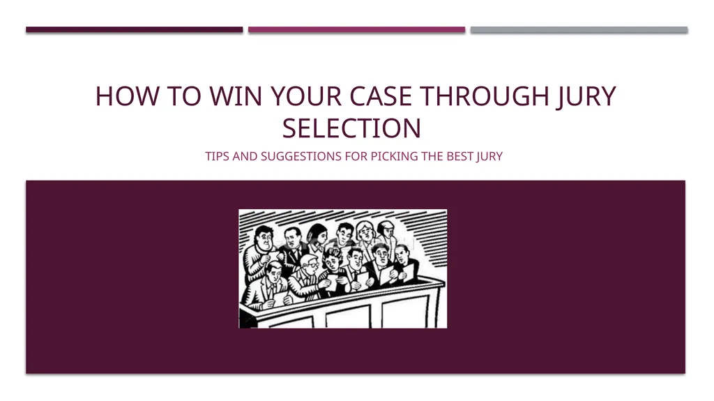 How to win your case through jury selection Tips - slide 1 of 14