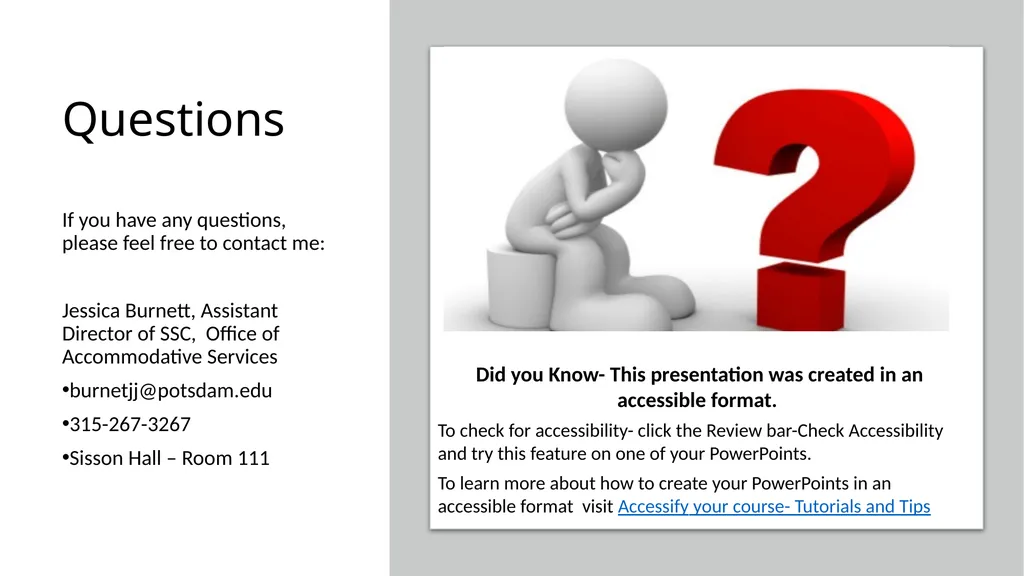 Office of Accommodative Services Helpful Tips - slide 24 of 24