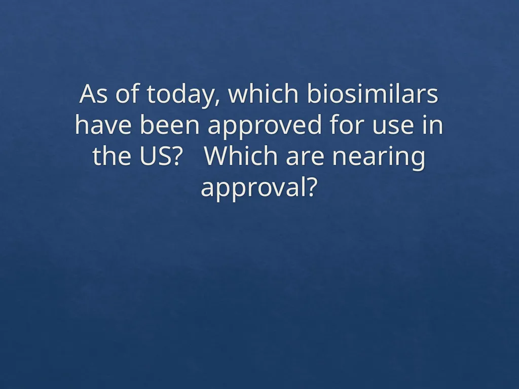 Considerations with the Adoption of Biosimilars - slide 32 of 60