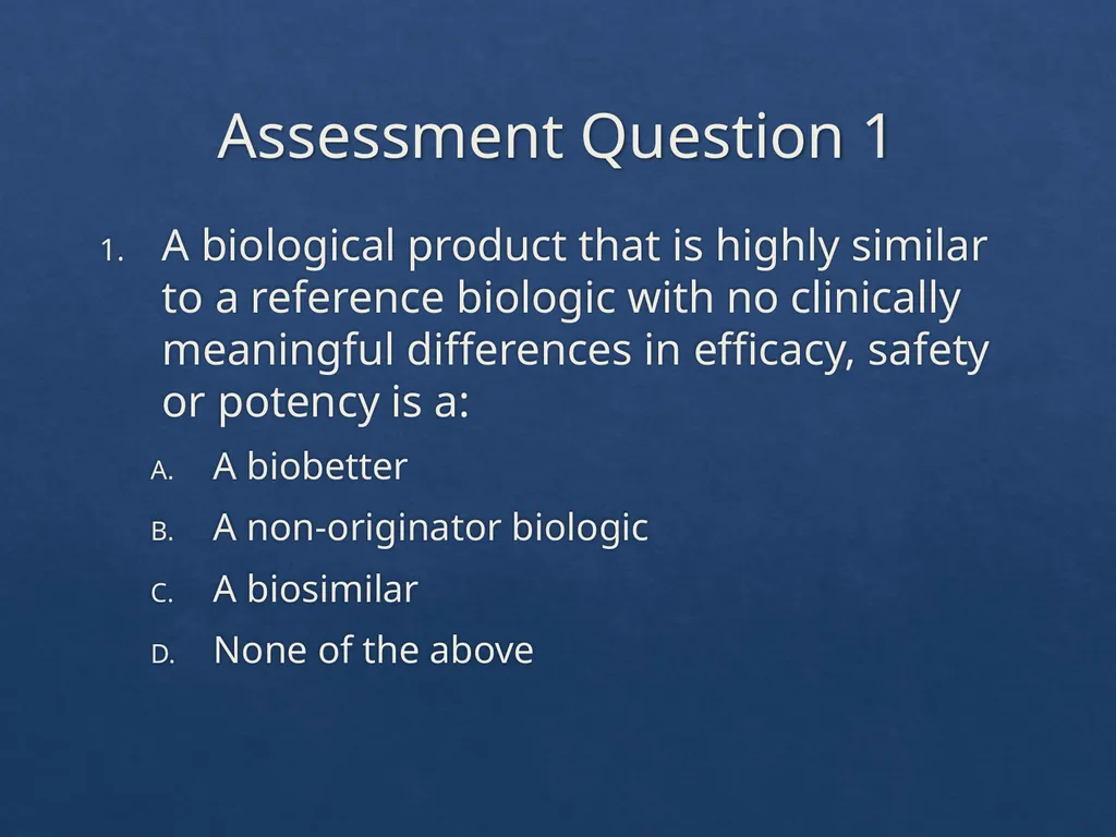 Considerations with the Adoption of Biosimilars - slide 4 of 60