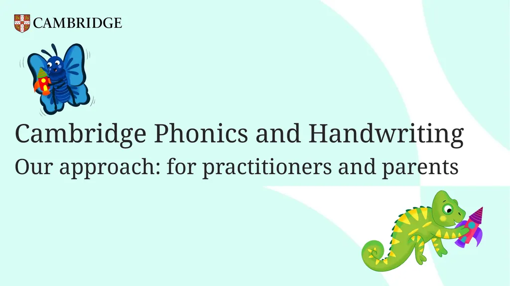 Cambridge Phonics and Handwriting Our approach: - slide 1 of 21