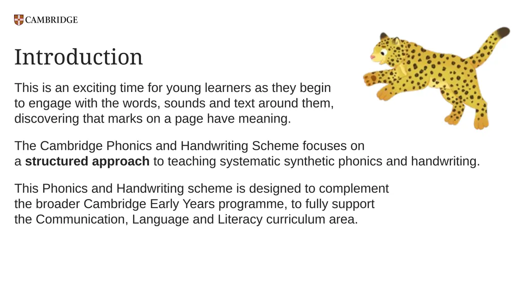 Cambridge Phonics and Handwriting Our approach: - slide 2 of 21