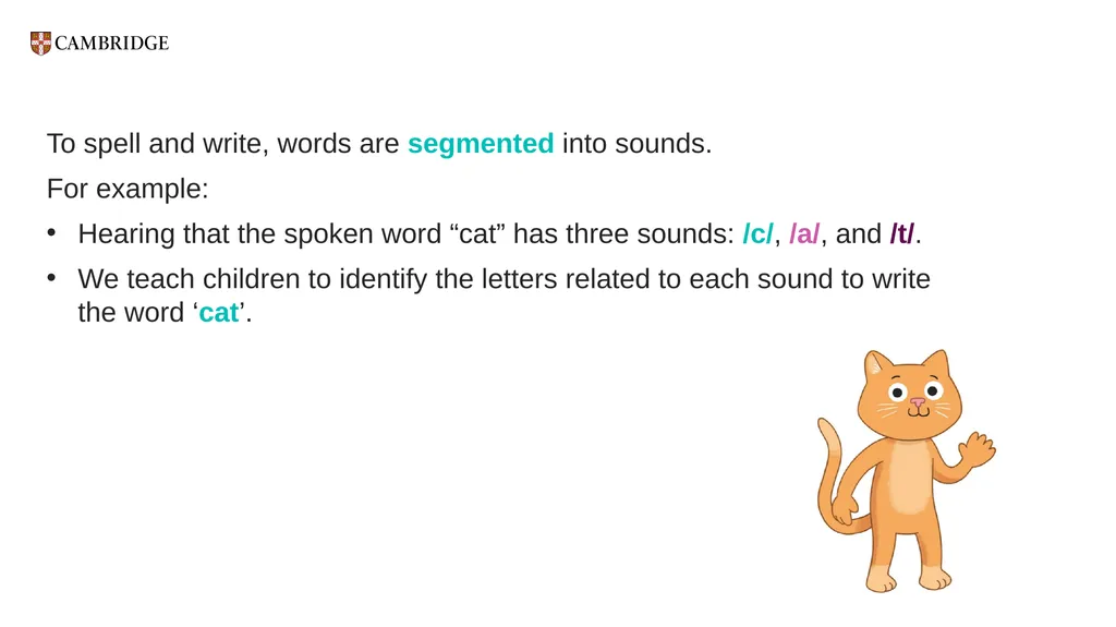 Cambridge Phonics and Handwriting Our approach: - slide 4 of 21