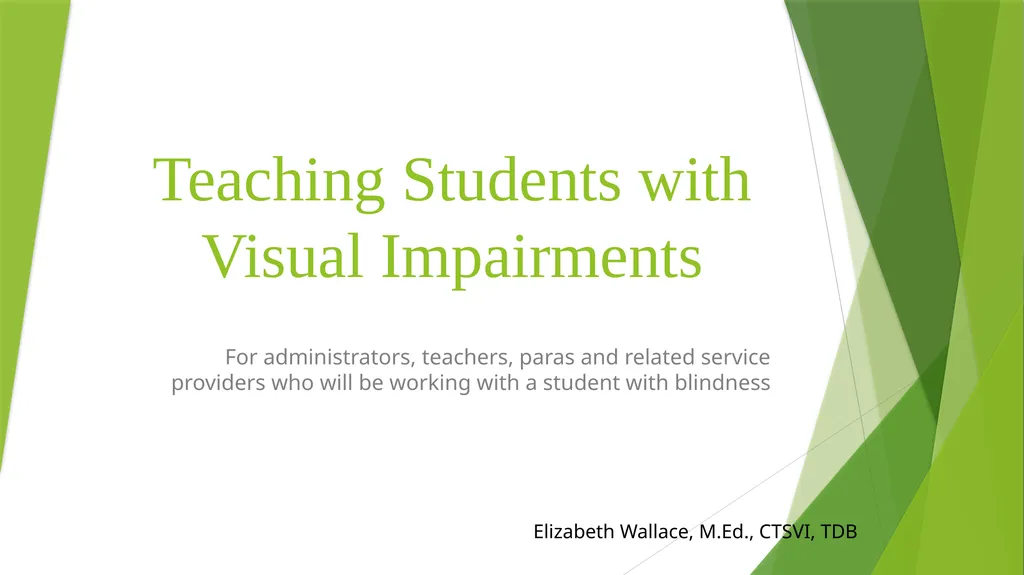 Teaching Students with Visual Impairments For - slide 1 of 23