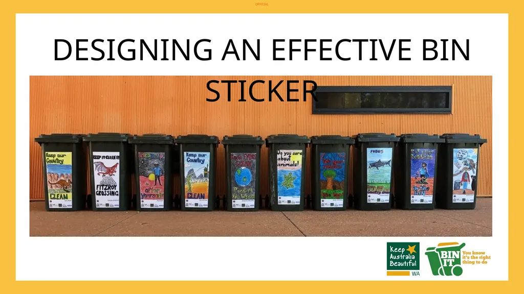 DESIGNING AN EFFECTIVE BIN STICKER GOAL To - slide 1 of 9