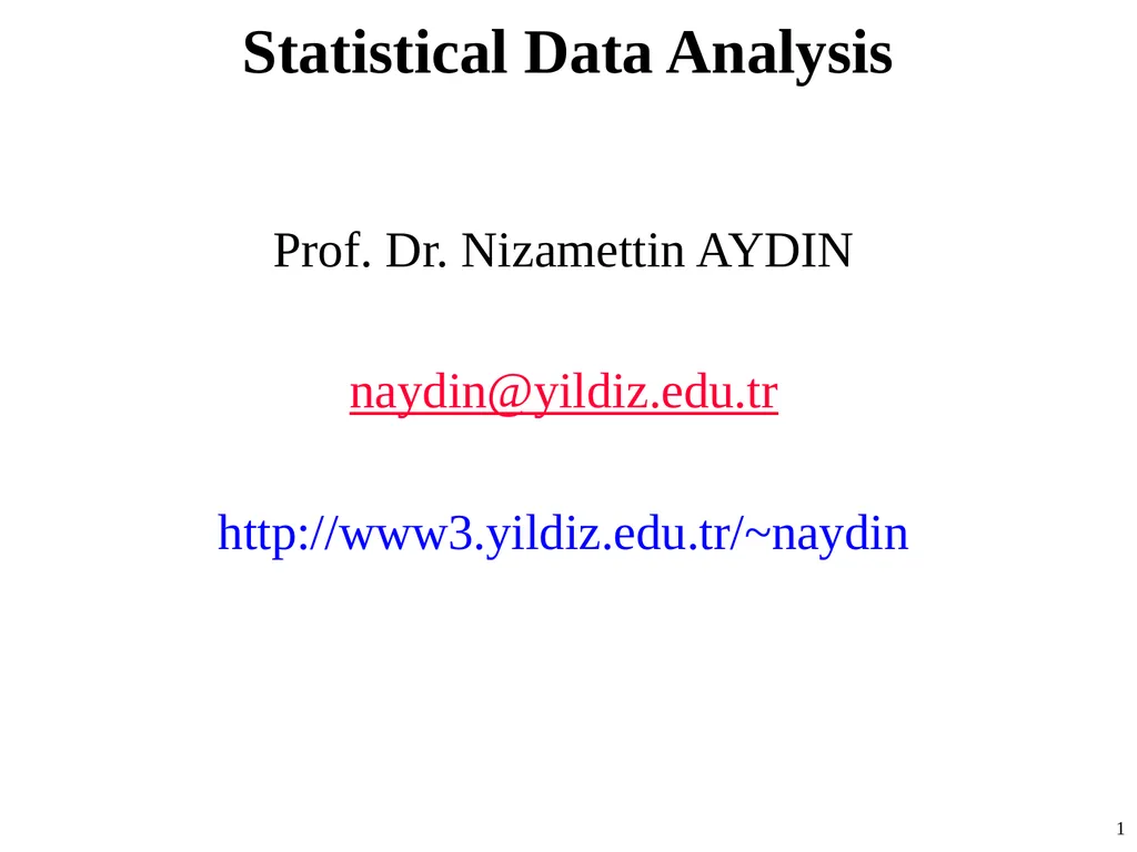 Statistical Data Analysis Prof. Dr. Nizamettin