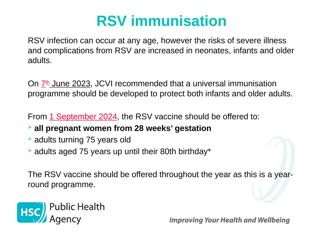 Respiratory syncytial virus (RSV) immunisation for - slide 13 of 39