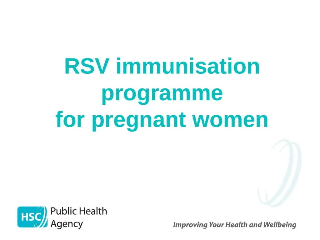 Respiratory syncytial virus (RSV) immunisation for - slide 12 of 39