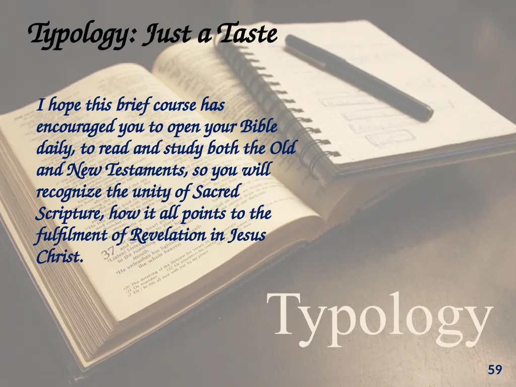 Typology in Sacred Scripture Rev 8/24/2024 1 - slide 59 of 59