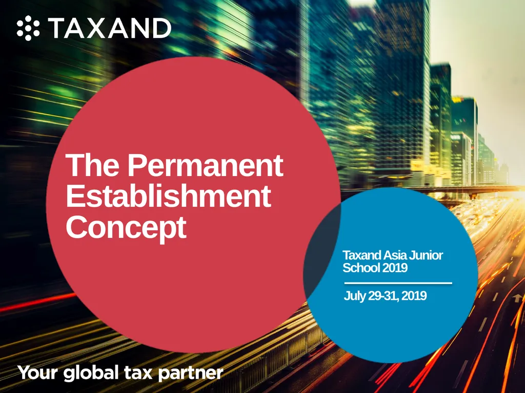 The Permanent Establishment Concept Taxand Asia - slide 1 of 68