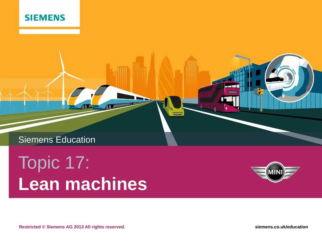 Topic 17: Lean machines Siemens Education Lean - slide 1 of 12