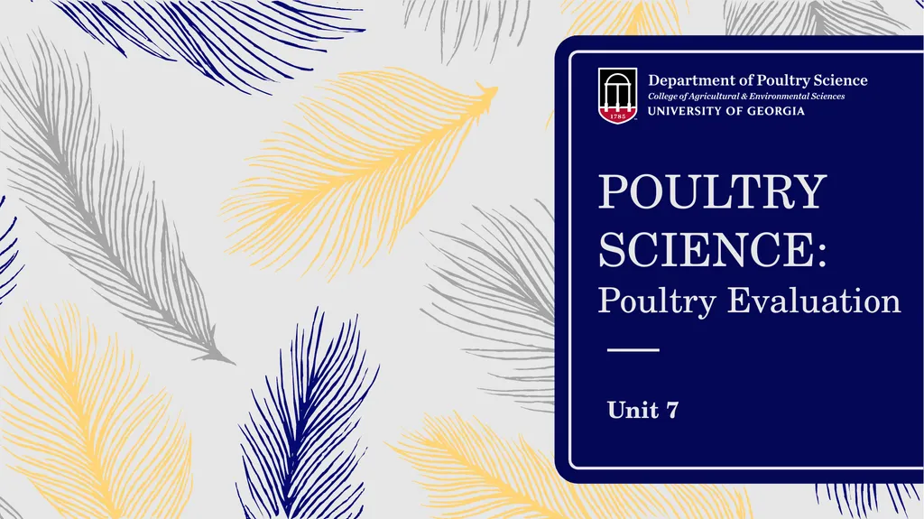 POULTRY SCIENCE: Poultry Evaluation Unit 7 What is - slide 1 of 4