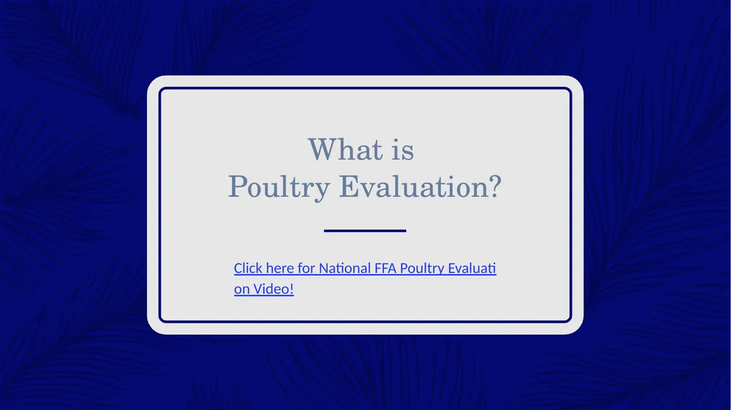 POULTRY SCIENCE: Poultry Evaluation Unit 7 What is - slide 2 of 4