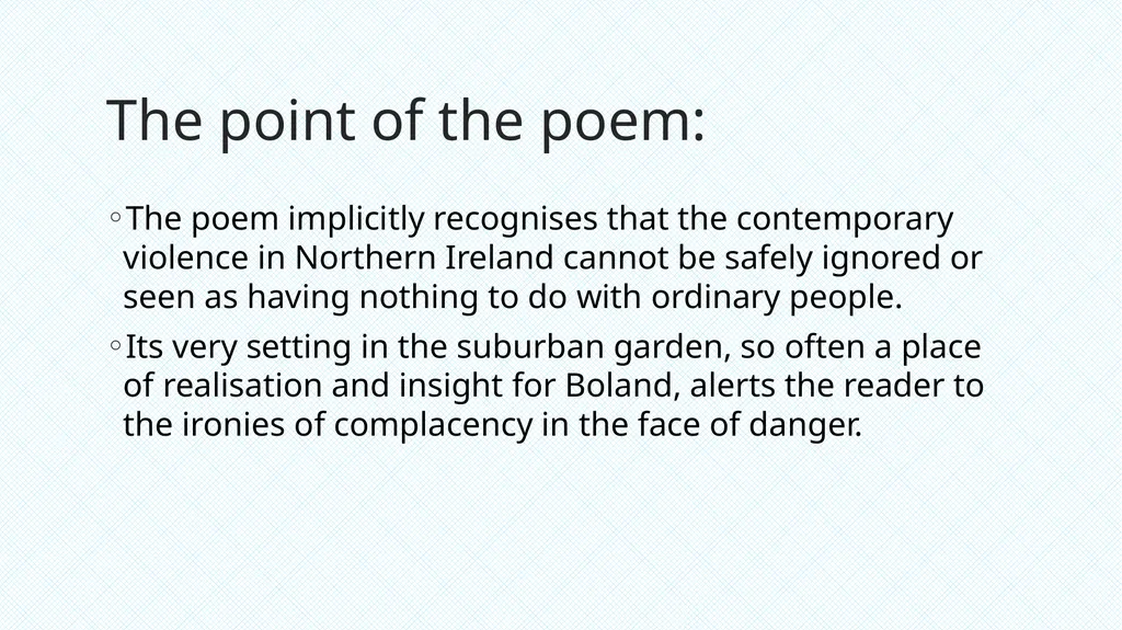 Eavan Boland – War Horse The violence in Northern - slide 12 of 12