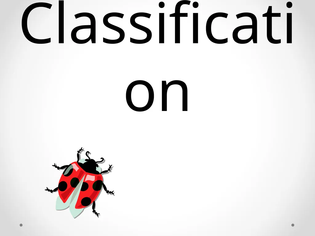 Classification Essential Question: How do - slide 1 of 43