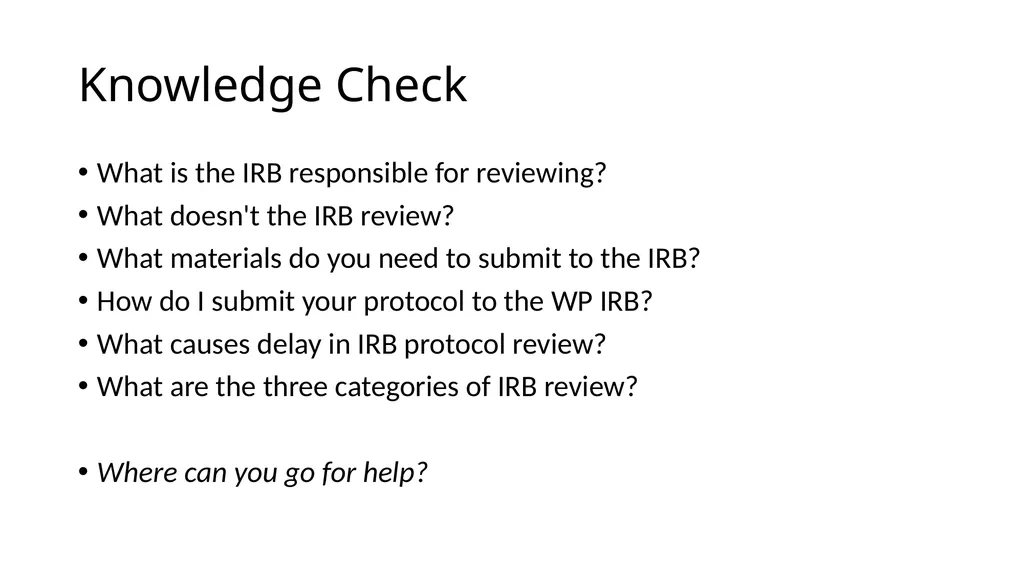 WELCOME IRB Basics for Students Kate Boschert - slide 25 of 27