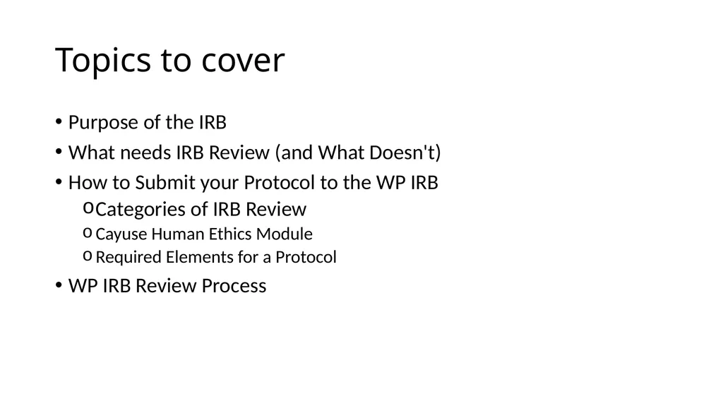WELCOME IRB Basics for Students Kate Boschert - slide 2 of 27