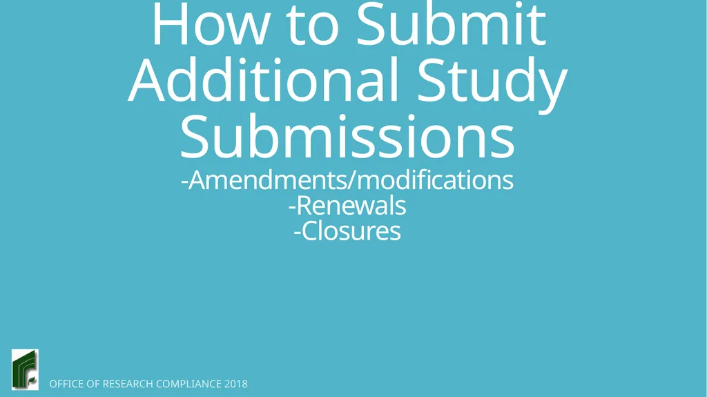 How to Submit Additional Study Submissions - slide 1 of 13