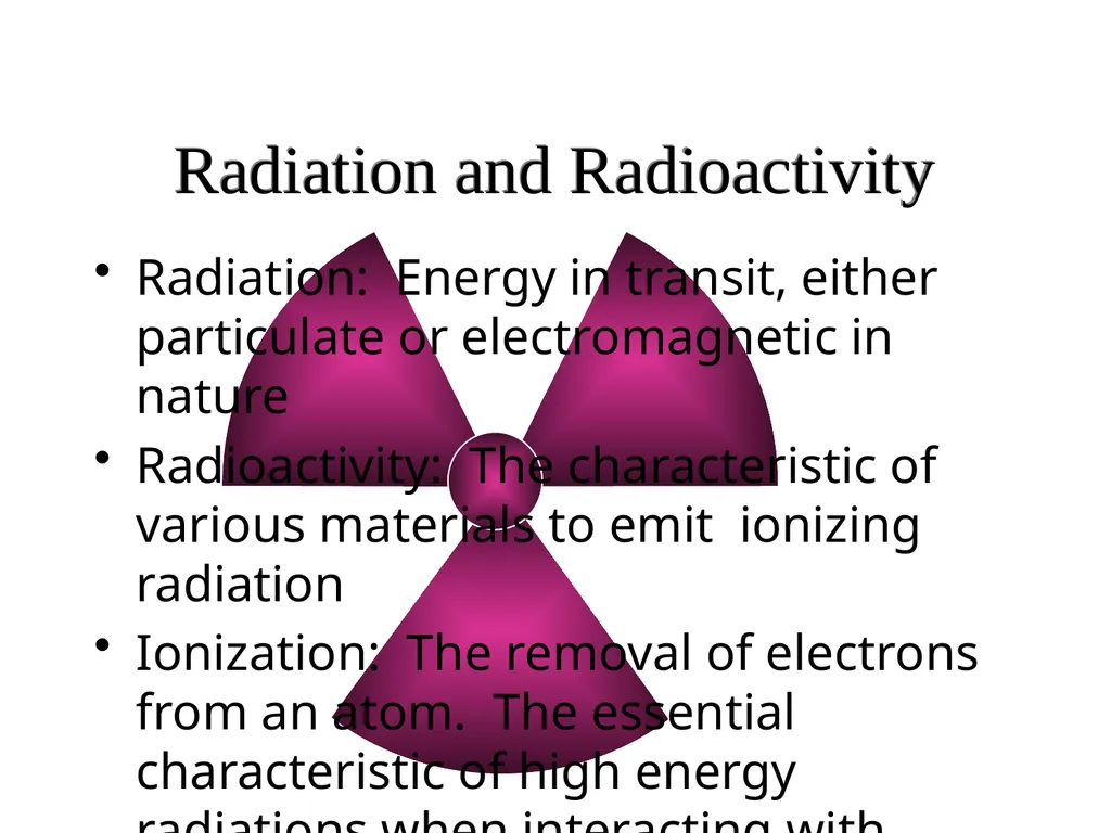 Radiation: Energy in transit, either particulate - slide 1 of 80