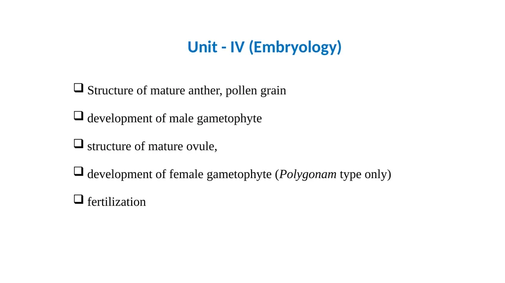 Structure of mature anther, pollen grain