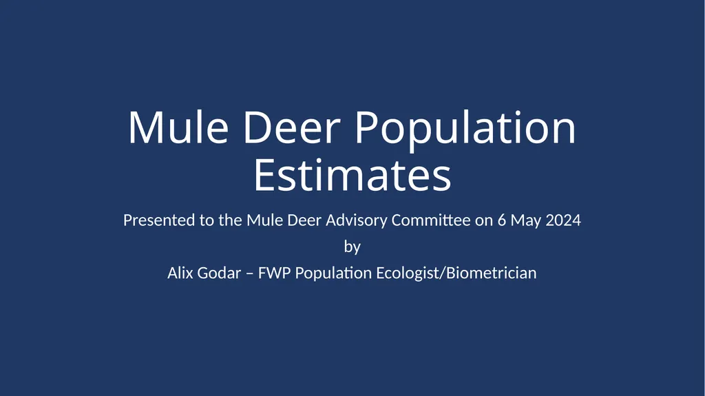 Mule Deer Population Estimates Presented to the - slide 1 of 27