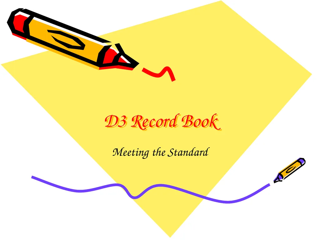D3 Record Book Meeting the Standard D3 Records Why - slide 1 of 14