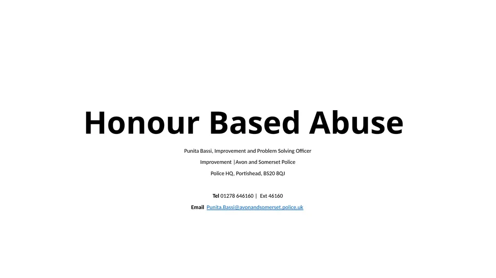 Honour Based Abuse Punita Bassi, Improvement and