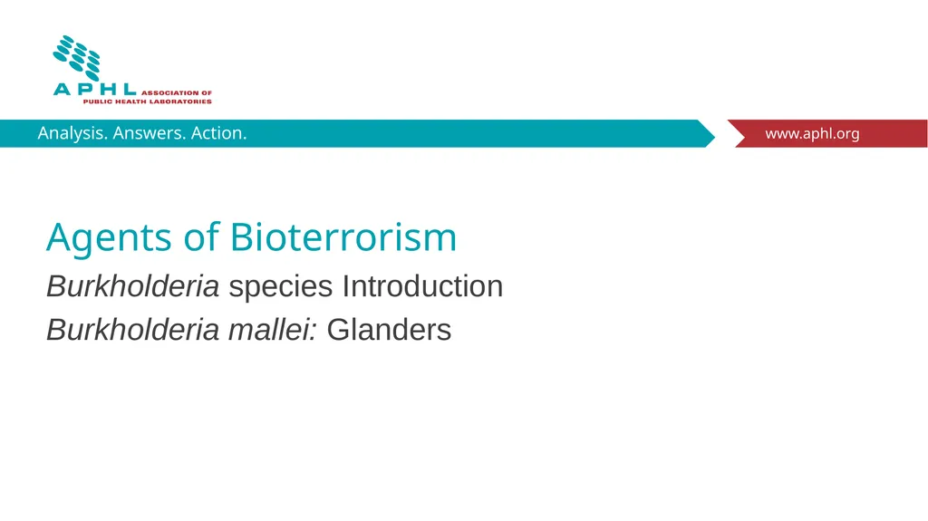 Agents of Bioterrorism Burkholderia species - slide 1 of 30
