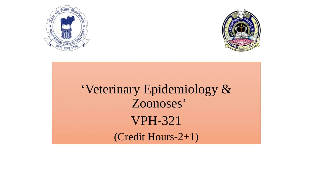 ‘Veterinary Epidemiology & Zoonoses’ VPH-321 - slide 1 of 19