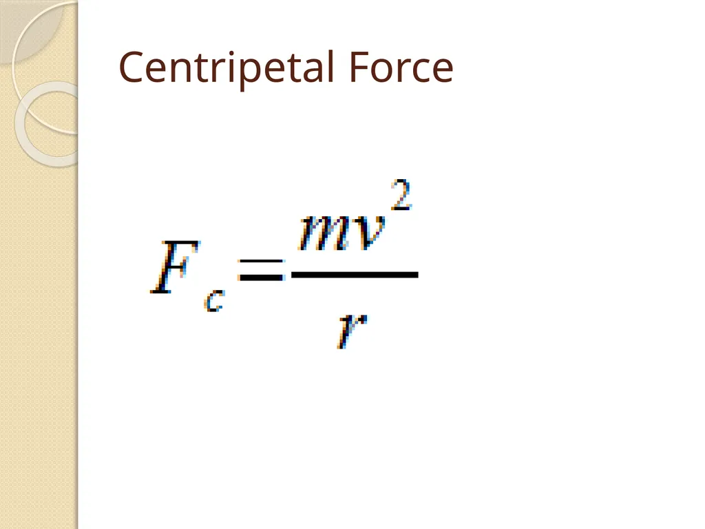 Centripetal Acceleration and Centripetal Force - slide 13 of 16