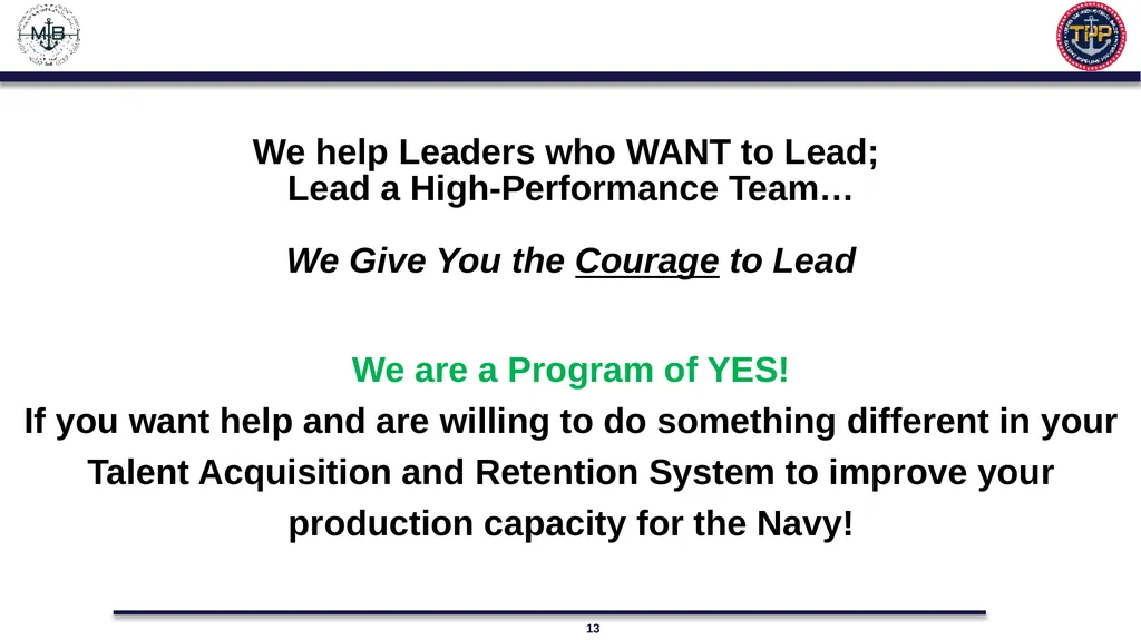 US Navy Talent Pipeline Program “It’s NOT a - slide 13 of 35