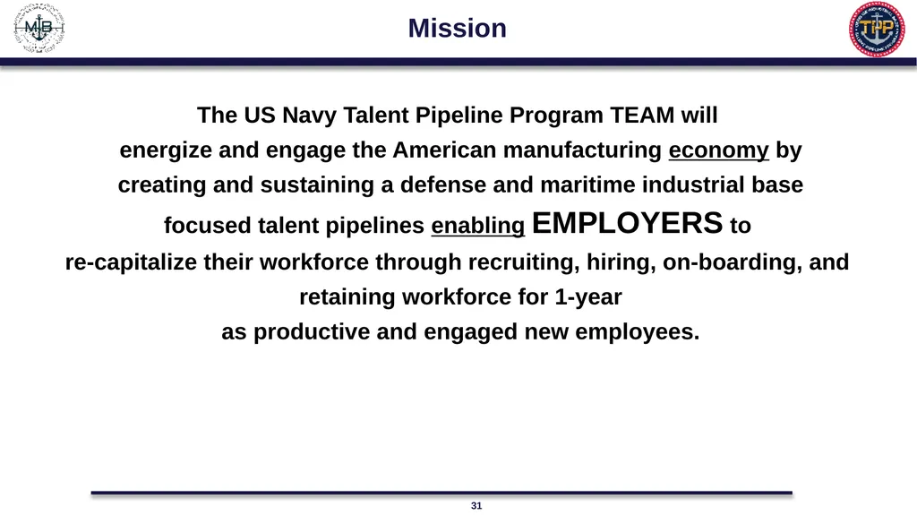 US Navy Talent Pipeline Program “It’s NOT a - slide 31 of 35
