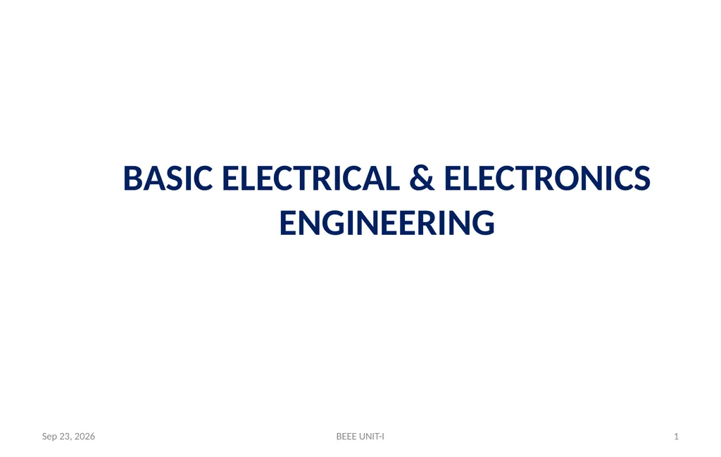 BASIC ELECTRICAL & ELECTRONICS ENGINEERING - slide 1 of 140