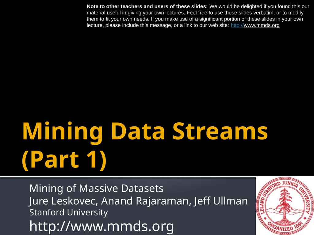 Mining Data Streams (Part 1) Mining of Massive - slide 1 of 46