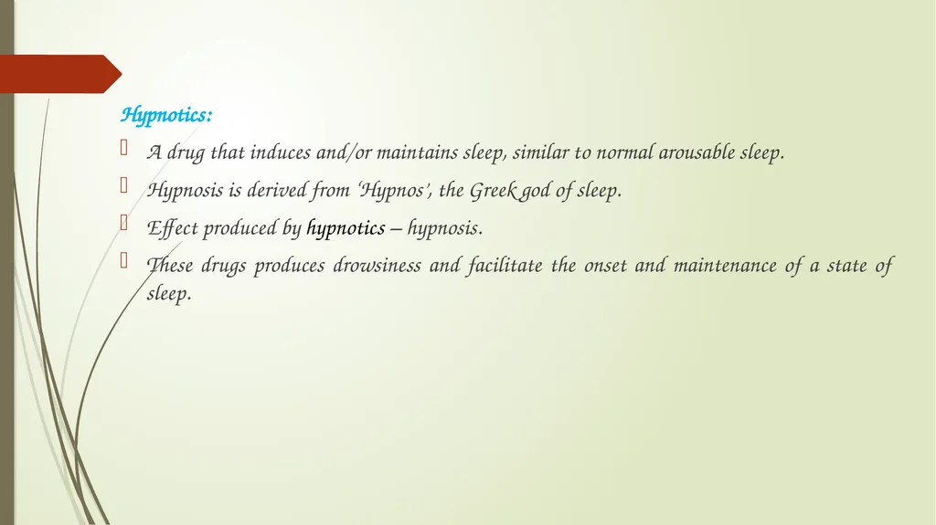 Hypnotic - Sedative Dr.Kumari Anjana Assistant - slide 4 of 23