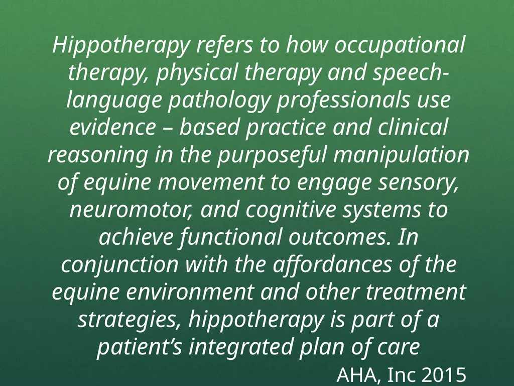 Hippotherapy Why Integrate Equine Movement as a - slide 3 of 29