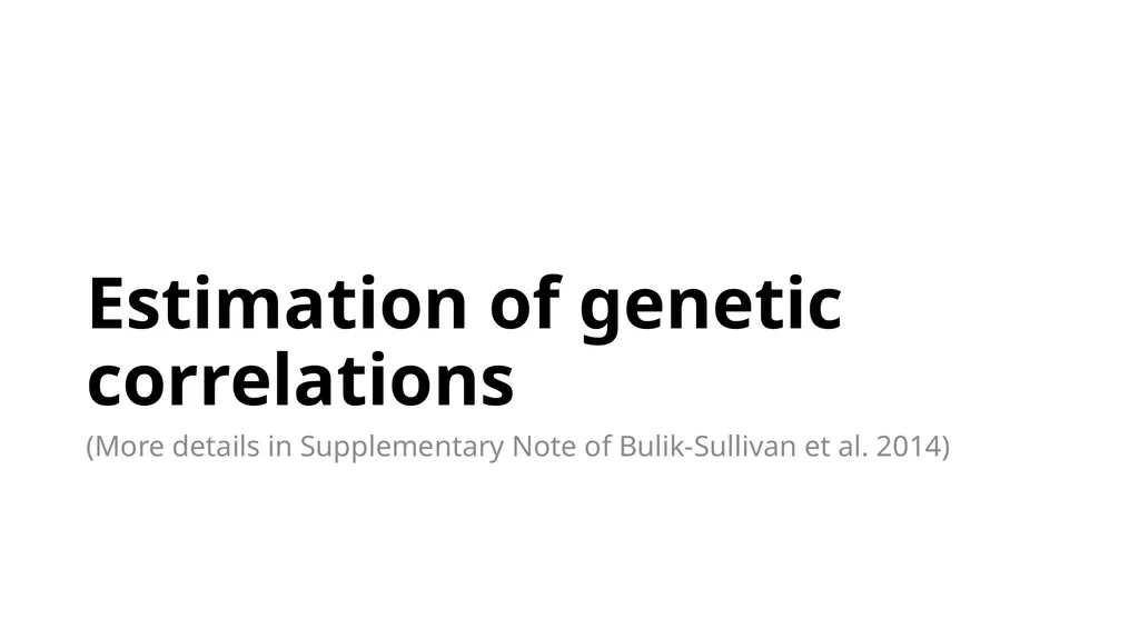 Estimation of Heritability from GWAS Summary - slide 28 of 46