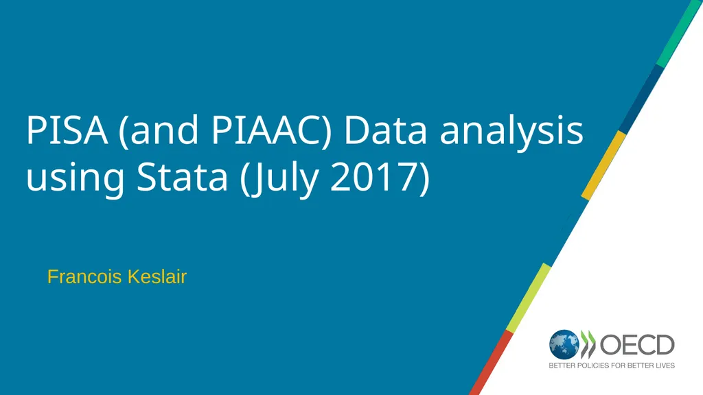 PISA (and PIAAC) Data analysis using Stata (July - slide 1 of 28