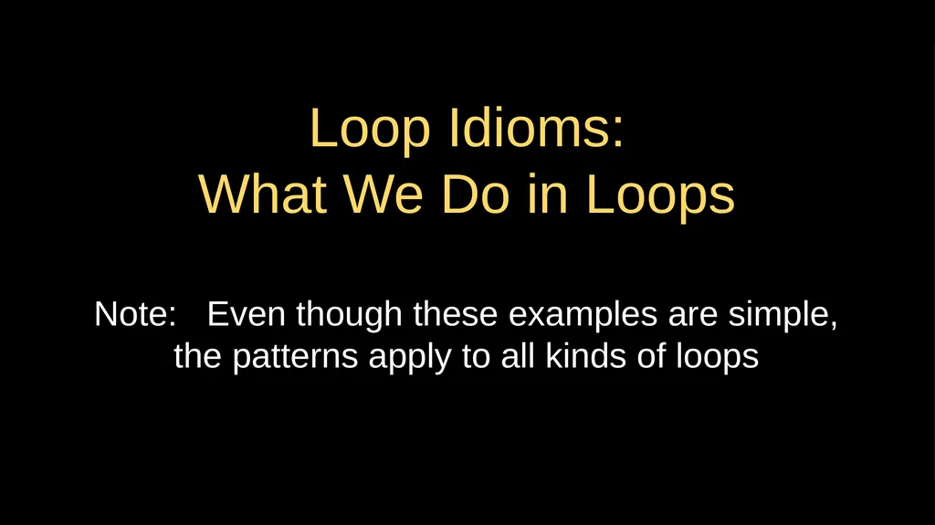 Loops and Iteration Chapter 5 Python for Everybody - slide 20 of 53
